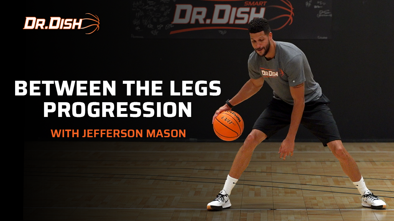 Ball Handling Between the Legs Progression with Coach Mason